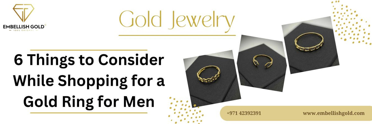6 Things to Consider While Shopping for a Gold Ring for Men - News - Embellish Gold Jewelry &amp; Diamond