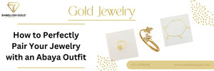 How to Perfectly Pair Your Jewelry with an Abaya Outfit