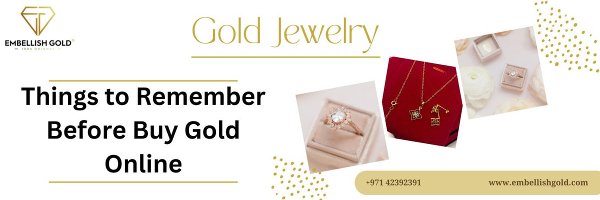 Things to Remember Before Buy Gold Online - News - Embellish Gold Jewelry &amp; Diamond